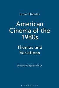 American Cinema of the 1980s edito da Bloomsbury Publishing PLC