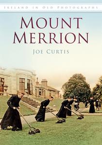 Mount Merrion di Joe Curtis edito da The History Press