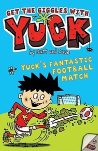 Yuck's Fantastic Football Match di Matt and Dave edito da Simon & Schuster Ltd