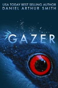 Gazer: A Spectral Worlds Story di Daniel Arthur Smith edito da LIGHTNING SOURCE INC