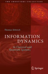 Information Dynamics di Thomas Dittrich edito da Springer International Publishing