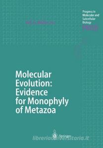 Molecular Evolution: Evidence for Monophyly of Metazoa edito da Springer Berlin Heidelberg