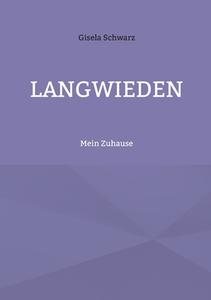 Langwieden di Gisela Schwarz edito da Books on Demand
