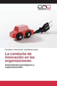 La conducta de innovación en las organizaciones di Fernando J. Pons Verdú, José Ramos López edito da EAE