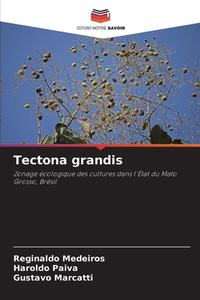 Tectona grandis di Reginaldo Medeiros, Haroldo Paiva, Gustavo Marcatti edito da Editions Notre Savoir