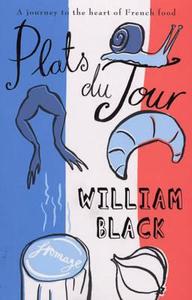 Plats Du Jour di William Black edito da Transworld Publishers Ltd