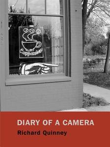 Diary Of A Camera di Richard Quinney edito da Borderland Books
