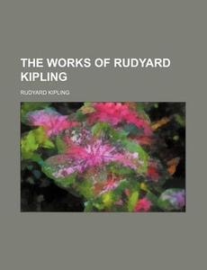 The Works Of Rudyard Kipling (volume 2) di Rudyard Kipling edito da General Books Llc