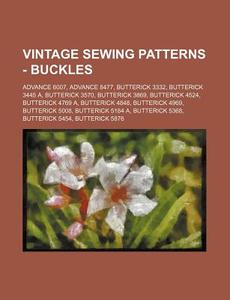 Vintage Sewing Patterns - Buckles: Advan di Source Wikia edito da Books LLC, Wiki Series