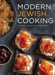 Modern Jewish Cooking di Leah Koenig, Sang An edito da Abrams & Chronicle Books