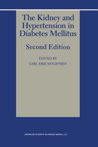 The Kidney and Hypertension in Diabetes Mellitus edito da Springer US