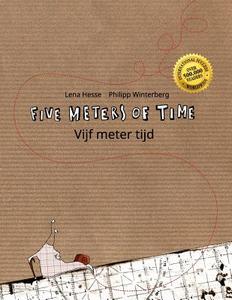 Five Meters of Time/Vijf Meter Tijd: Children's Picture Book English-Dutch (Bilingual Edition/Dual Language) di Philipp Winterberg edito da Createspace