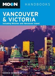 Moon Vancouver And Victoria di Andrew Hempstead edito da Avalon Travel Publishing