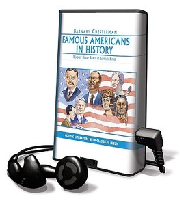 Famous Americans in History [With Earbuds] di Barnaby Chesterman edito da Findaway World