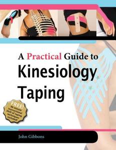 A Practical Guide to Kinesiology Taping [With DVD] di John Gibbons edito da LOTUS PUB