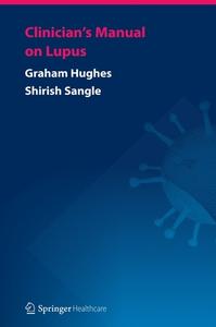 Clinician's Manual on Lupus di Graham Hughes, Sirish Sangle edito da SPRINGER PG