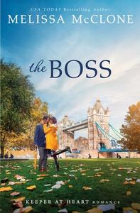 The Boss: A Workplace Romance di Melissa Mcclone edito da LIGHTNING SOURCE INC