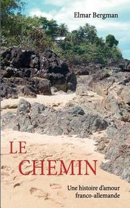 Le Chemin di Elmar Bergman edito da Books On Demand