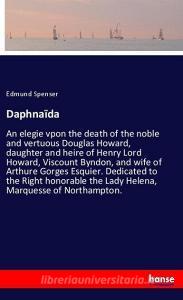 Daphnaïda di Edmund Spenser edito da hansebooks