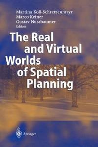 The Real and Virtual Worlds of Spatial Planning edito da Springer Berlin Heidelberg