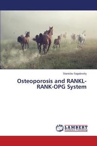 Osteoporosis and RANKL-RANK-OPG System di Stanislav Sagalovsky edito da LAP Lambert Academic Publishing