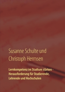 Lernkompetenz im Studium di Susanne Schulte, Christoph Hermsen edito da Books on Demand