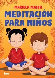 Meditación Para Niños di Mariela Maleh edito da EDICIONES LEA