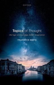 Topics Of Thought di Francesco Berto edito da Oxford University Press