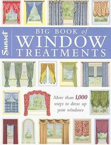Big Book of Window Treatments di Carol Spier, Editors of Sunset Books edito da Sunset Publishing Corporation