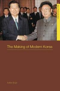 The Making Of Modern Korea di Adrian Buzo edito da Taylor & Francis Ltd