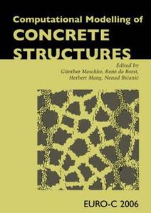 Computational Modelling of Concrete Structures di Gunther Meschke edito da CRC Press
