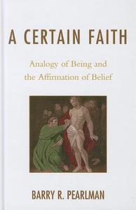 A Certain Faith di Barry R. Pearlman edito da University Press of America