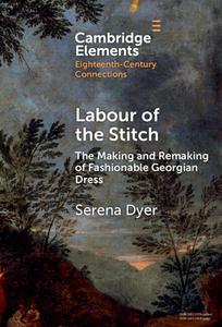 Labour Of The Stitch di Serena Dyer edito da Cambridge University Press
