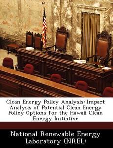 Clean Energy Policy Analysis edito da Bibliogov