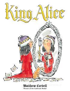 King Alice di Matthew Cordell edito da FEIWEL & FRIENDS