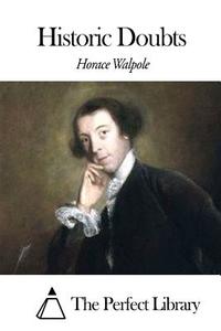 Historic Doubts di Horace Walpole edito da Createspace