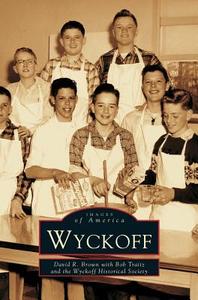 Wyckoff di David R. Brown edito da ARCADIA LIB ED