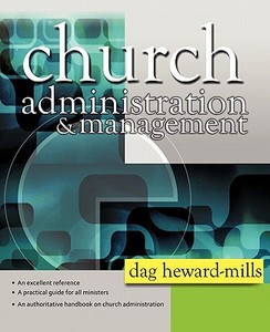 Church Administration and Management di Dag Heward-Mills edito da XULON PR