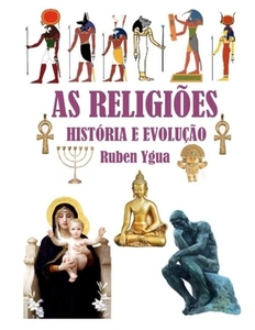 AS RELIGIOES di Ygua Ruben Ygua edito da Independently Published