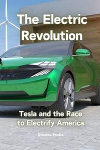 The Electric Revolution di Etienne Psaila edito da Independently Published