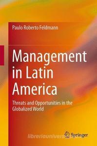 Management in Latin America di Paulo Roberto Feldmann edito da Springer International Publishing