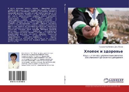 Hlopok i zdorow'e di Gul'zhan Nurbekowna Dosybaewa edito da LAP LAMBERT Academic Publishing