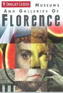 Florence Insight Museum And Galleries Guide edito da Apa Publications