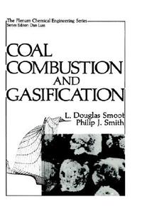Coal Combustion and Gasification di Philip J. Smith, L. Douglas Smoot edito da Springer US