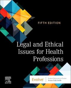 Legal and Ethical Issues for Health Professions di Elsevier edito da ELSEVIER