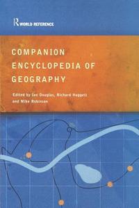 Companion Encyclopedia of Geography di Ian Douglas edito da Routledge