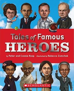 Tales of Famous Heroes di Peter Roop, Connie Roop edito da Scholastic Reference
