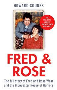 Fred & Rose di Howard Sounes edito da Little, Brown Book Group