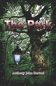 The Park di Anthony Gervasi, John edito da Publishamerica