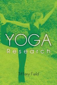 Yoga Research di Tiffany Field edito da Xlibris